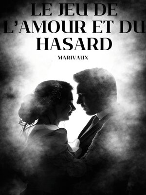 cover image of Le jeu de l'amour et du hasard